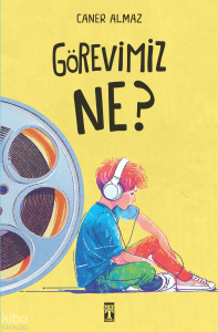Görevimiz Ne?