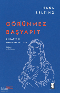 Görünmez Başyapıt;Sanattaki Modern Mitler