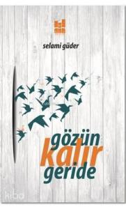 Gözün Kalır Geride