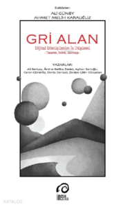 Gri Alan;Dijital Dönüşümün İz Düşümü