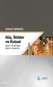 Güç İktidar ve Kutsal