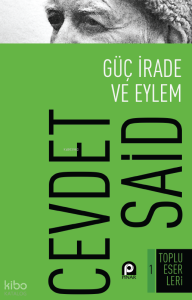 Güç, İrade ve Eylem