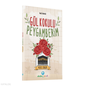 Gül Kokulu Peygamberim - Mekke Dönemi
