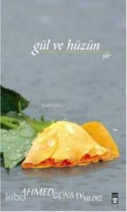 Gül ve Hüzün