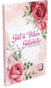 Gül'ün Bilen Gülebilir