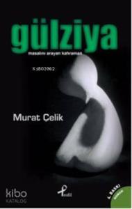 Gülziya; Masalını Arayan Kahraman