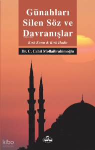 Günahları Silen Söz ve Davranışlar- Kırk Konu & Kırk Hadis