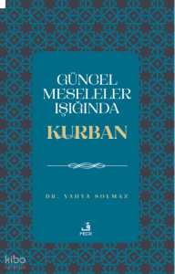 Güncel Meseleler Işığında Kurban