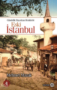 Gündelik Hayattan Renklerle Eski İstanbul
