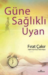 Güne Sağlıklı Uyan