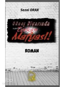 Güneş Diyarında Terkan Mafyası