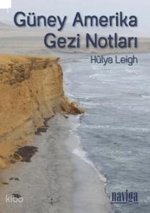 Güney Amerika Gezi Notları