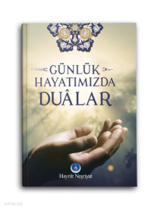Günlük Hayatımızda Dualar