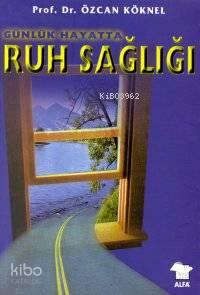 Günlük Hayatta Ruh Sağlığı