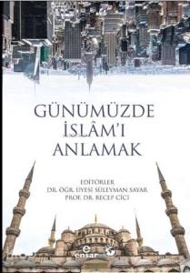 Günümüzde İslâm'ı Anlamak