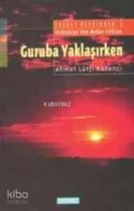 Guruba Yaklaşırken