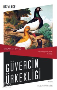 Güvercin Ürkekliği;Erkam'ın Evi 1