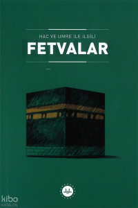 Hac ve Umre ile İlgili Fetvalar