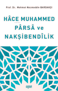 Hace Muhammed Parsa ve Nakşibendilik
