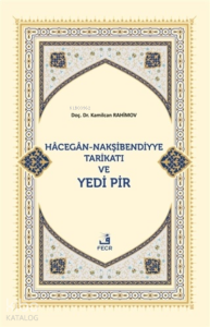 Hacegan-Nakşibendiyye Tarikatı ve Yedi Pir