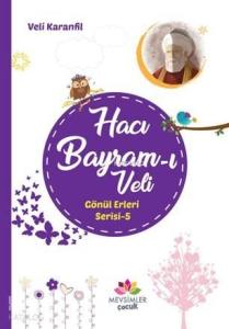 Hacı Bayram-ı Veli Gönül Erleri 5