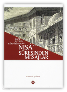 Hacı Bayram Kürsüsünden Nisâ Sûresinden Mesajlar