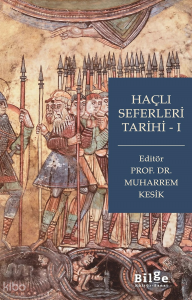 Haçlı Seferleri Tarihi-I