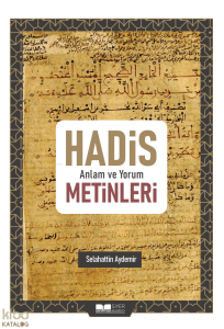 Hadis Anlam ve Yorum Metinleri