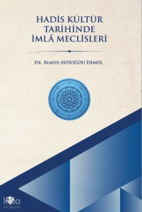 Hadis Kültür Tarihinde İmla Meclisleri