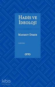 Hadis ve İdeoloji (Ciltli)