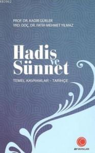 Hadis ve Sünnet; Temel Kavramlar - Tarihçe
