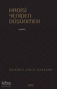 Hadisi Yeniden Düşünmek (Ciltli)