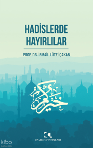 Hadislerde Hayırlılar