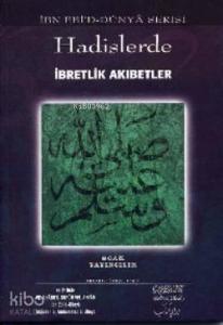 Hadislerde İbretlik Akıbetler