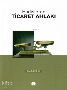 Hadislerde Ticaret Ahlakı