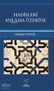 Hadisleri Anlama Üzerine