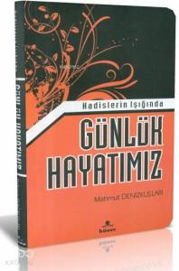 Hadislerin Işığında Günlük Hayatımız