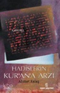 Hadislerin Kur'an'a Arzı