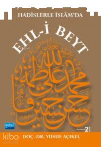 Hadislerle İslâm’da EHL-İ BEYT
