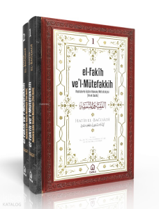 Hadislerle İslam Hukuku Metodolojisi (Fıkıh Usulü) - el-Fakih vel Mütefakkih - 2 Cilt Takım