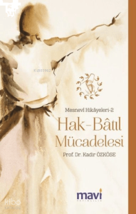 Hak-Batıl Mücadelesi;Mesnevi Hikayeleri 2