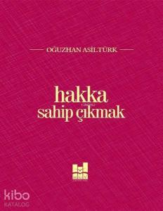 Hakka Sahip Çıkmak