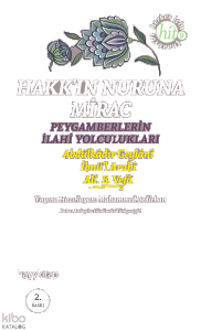 Hakk'ın Nuruna Mirac; Peygamberlerin İlahi Yolculukları