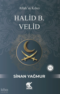 Halid B. Velid;Allah'ın Kılıcı
