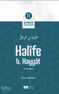 Siyerin Öncüleri 11 - Halife B Hayyat