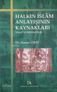 Halkın İslam Anlayışının Kaynakları; Vaaz ve Kıssacılık