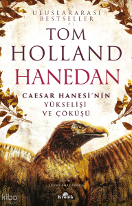 Hanedan;Caesar Hanesi’nin Yükselişi ve Çöküşü