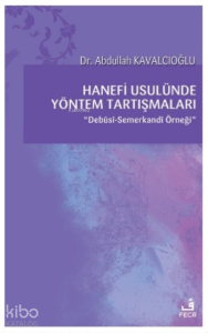 Hanefi Usulünde Yöntem Tartışmaları