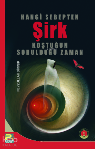 Hangi Sebepten Şirk Koştuğun Sorulduğu Zaman