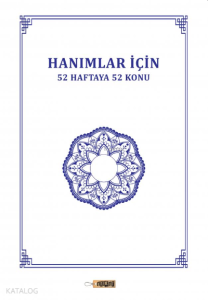 Hanımlar İçin 52 Haftaya 52 Konu